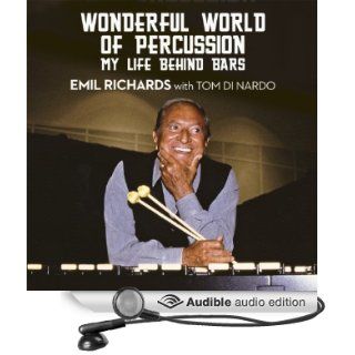 Wonderful World of Percussion My Life Behind Bars (Audible Audio Edition) Emil Richards, Josiah John Bildner Books