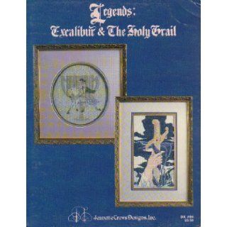 Legends Excalibur & the Holy Grail (Cross Stitch) anonymous Books