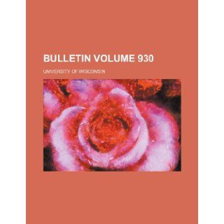 Bulletin Volume 930 University of Wisconsin 9781236366009 Books