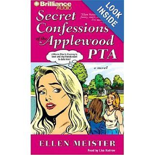 Secret Confessions of the Applewood PTA Ellen Meister, Lisa Kudrow 9781423312161 Books