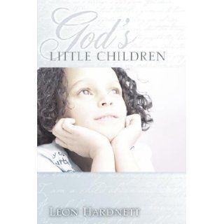 God's Little Children Leon Hardnett 9781600344176 Books