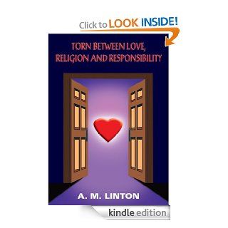 TORN BETWEEN LOVE, RELIGION AND RESPONSIBILITY eBook A. M. LINTON Kindle Store