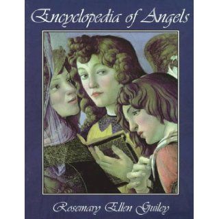 Encyclopedia of Angels Rosemary Ellen Guiley 9780816038251 Books