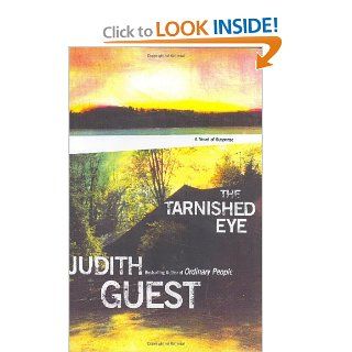 The Tarnished Eye Judith Guest 9780743257367 Books