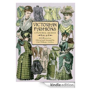 Victorian Fashions A Pictorial Archive, 965 Illustrations (Dover Pictorial Archive) eBook Carol Grafton, Carol Belanger Grafton Kindle Store