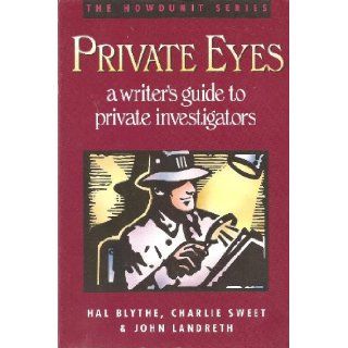 Private Eyes A Writer's Guide to Private Investigating (Howdunit Series) Books