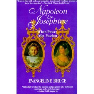 Napoleon And Josephine An Improbable Marriage Evangeline Bruce 9780806522616 Books