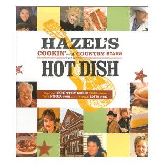 Hazel's Hot Dish Cookin' with Country Stars Hazel Smith 0600639925325 Books