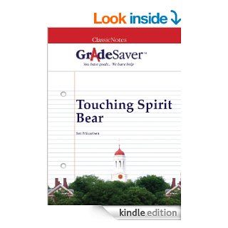 GradeSaver (TM) ClassicNotes Touching Spirit Bear eBook Daniel Lage, Bella Wang Kindle Store