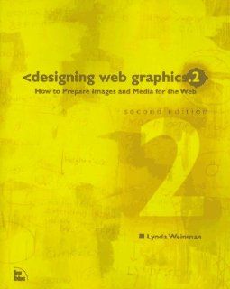 Designing Web Graphics 2 Lynda Weinman 9781562057152 Books