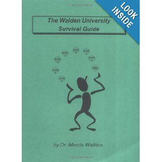 The Walden University Survival Guide Hints on Progressing in a Ph.D. Program Marcia M. Watkins 9781878291400 Books