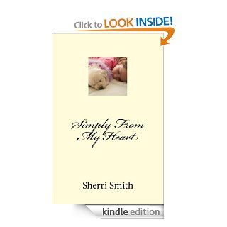 Simply From My Heart eBook Sherri Smith Kindle Store