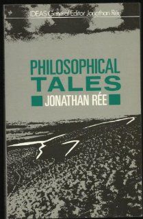 Philosophical Tales (Ideas/978) (9780416426205) Jonathan Ree Books
