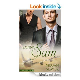 Saving Sam (Zero, Ohio) eBook Megan Slayer Kindle Store