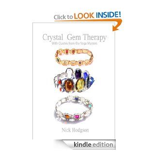 Crystal Therapy Jewelry with Quotes from the Masters of India eBook Nick Hodgson Kindle Store