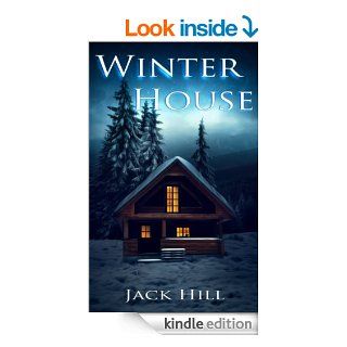 Winter House   Kindle edition by Jack Hill. Literature & Fiction Kindle eBooks @ .
