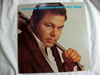 Roy Clark, Yesterday When I Was Young   Vinyl Record Music
