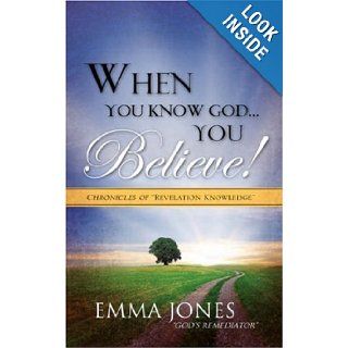 When You Know GodYou Believe Emma Jones "God's Remediator" 9781604774962 Books