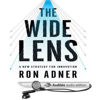 The Wide Lens A New Strategy for Innovation (Audible Audio Edition) Ron Adner, Walter Dixon Books