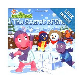 The Secret of Snow (Backyardigans) Nickelodeon 9781847380326 Books