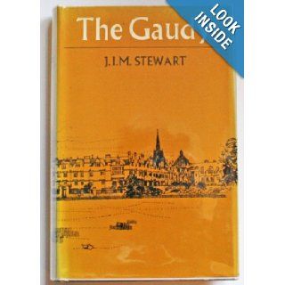 The Gaudy (His A staircase in Surrey) J. I. M. Stewart 9780575018815 Books