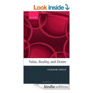 Value, Reality, and Desire eBook Graham Oddie Kindle Store