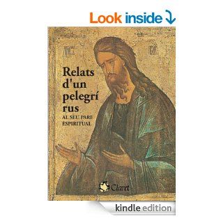 Relats d'un pelegr rus al seu pare espiritual (Catalan Edition) eBook Annim Kindle Store