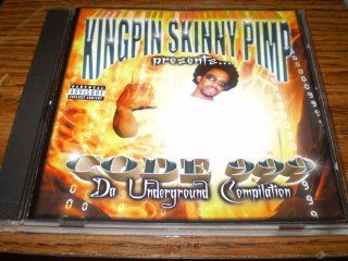 Kingpin Skinny Pimp Presents Code 999 Music
