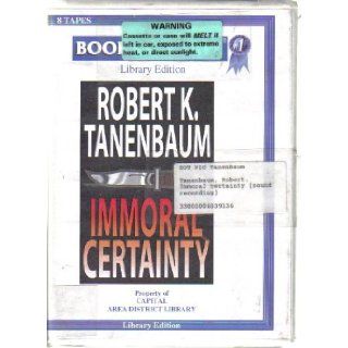 Immoral Certainty Robert Tannenbaum, Connor O'Brien 9780736636896 Books