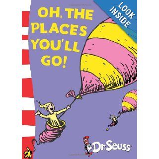 Oh, The Places You'll Go Dr. Seuss 9780007158522 Books