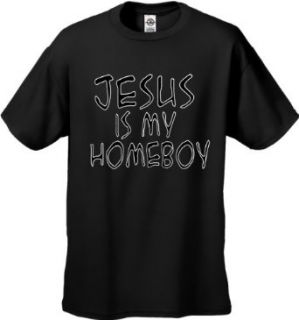 Jesus Is My Homeboy T Shirt #984 (Men's Black) Clothing