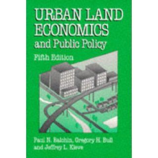 Urban Land Economics and Public Policy (Building & Surveying Series) Paul N. Balchin, Jeffrey L. Kieve, Gregory H. Bull 9780333629031 Books
