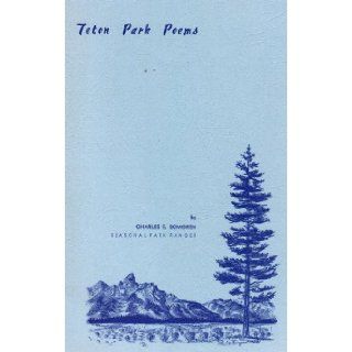Teton Park poems Charles E Bomgren Books