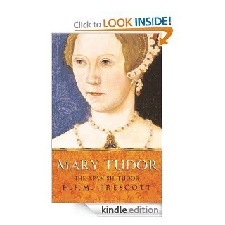 Mary Tudor (Women in History) eBook H.F.M. Prescott Kindle Store