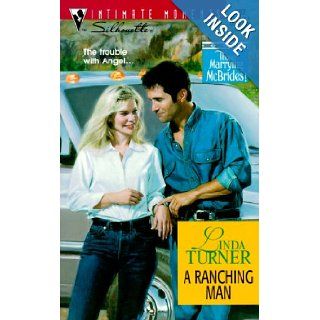 A Ranching Man Those Marrying McBrides (Silhouette Intimate Moments No. 992) (Intimate Moments, 992) Linda Turner 9780373079926 Books