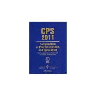 Compendium of Pharmaceuticals and Specialties 2011 The Canadian Drug Reference for Health Professionals (Cps) Carol Repchinsky, Louise Welbanks, Jo Ann, Ph.D. Hutsul, Barbara Jovaisas, Geoff Lewis 9781894402545 Books