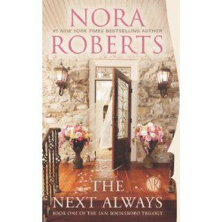 The Next Always Book One of the Inn BoonsBoro Trilogy (The Inn Trilogy) Nora Roberts 9780515151497 Books