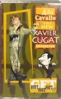 Ada Cavallo and The New Xavier Cugat Orchestra (Audio Cassette) Get Hot Hot Hot Music
