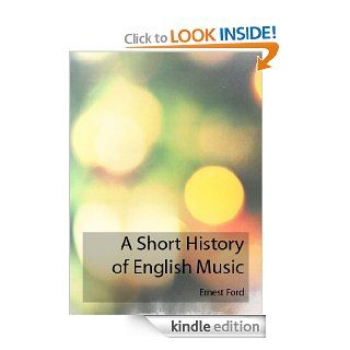 A Short History of English Music eBook Ernest  Ford Kindle Store