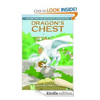 Dragon's Chest (Archives of Tides of War) eBook Shawn Weaver Kindle Store