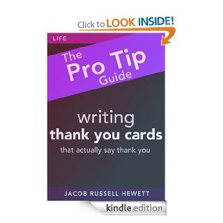 Writing Thank You Cards   Pro Tip Guides   Kindle edition by Jacob Russell Hewett. Self Help Kindle eBooks @ .