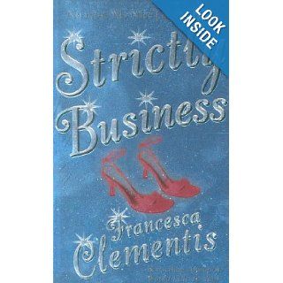Strictly Business Francesca Clementis 9780749933210 Books