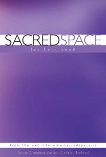 Sacred Space for Lent (9781594711602) Ireland Jesuit Communication Centre Books