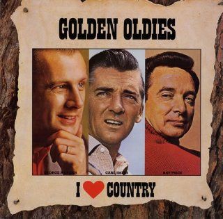 I Love Country   Golden Oldies Music