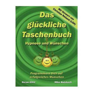 [ Das Gl Ckliche Taschenbuch   W Nschen Und Hypnose (German) [ DAS GL CKLICHE TASCHENBUCH   W NSCHEN UND HYPNOSE (GERMAN) ] By Kikic, Goran ( Author )Sep 15 2011 Paperback Goran Kikic Books