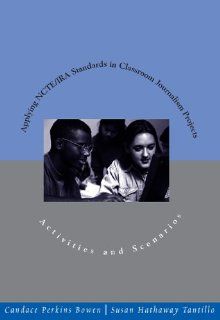 Applying Ncte/Ira Standards in Classroom Journalism Projects Activities and Scenarios Candace Perkins Bowen, Susan Hathaway Tantillo 9780814132708 Books