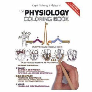 The Physiology Coloring Book (2nd Edition) (9780321036636) Wynn Kapit, Robert I. Macey, Esmail Meisami Books