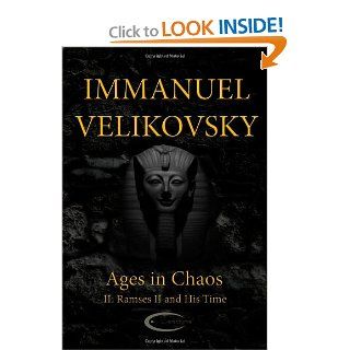 Ages in Chaos II Ramses II and His Time Immanuel Velikovsky 9781906833145 Books