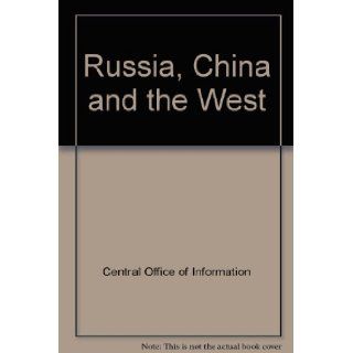 Russia, China and the West Central Office of Information 9780117000797 Books
