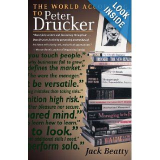The World According to Peter Drucker Jack Beatty 9780767903028 Books